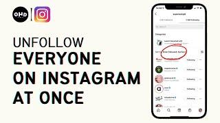 How to Unfollow Everyone on Instagram at Once? How to Mass Unfollow People on Instagram (2023)