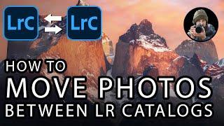 How To Move Photos From One Lightroom Catalog To Another.
