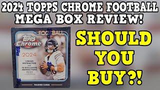 SHOULD YOU BUY?! 2024 Topps Chrome Football Mega Box Opening And Review!