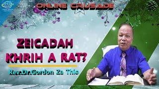 𝐙𝐄𝐈𝐂𝐀𝐇𝐃𝐀𝐇  𝐊𝐇𝐑𝐈𝐇 𝐀 𝐑𝐀𝐓 - Rev.Dr.Gordon Za Thio