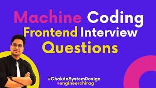 Popular Coding Interview Questions For Frontend | Front-end System Design | Chakde System Design Ep8