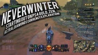 Neverwinter:  Starting out  on PS4 Gold, ZEN, Astral Diamonds Currency Explanation