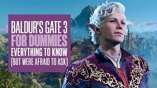 Baldur's Gate 3 for dummies: Basics for EVERYTHING You Need to Know (But Were Afraid to Ask)