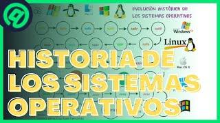 🟢 HISTORIA DE LOS SISTEMAS OPERATIVOS 🟢 Mini Documental Completo en  @Internet Paso a Paso