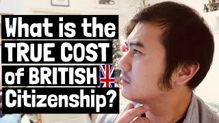 THE TRUE COST OF BRITISH CITIZENSHIP | pro’s, con’s | how to be a British citizen | LIFE IN THE UK