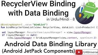 Android Data Binding-8 | RecyclerView Binding with Data Binding & Custom Adapters | U4Universe