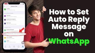 How To Set Auto Reply on WhatsApp in iPhone 2024
