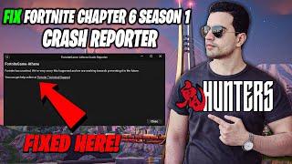 Fix Fortnite Chapter 6 Season 1 Crash Reporter | Fortnite Crash Reporter | Fix Fortnite Crash On Pc!