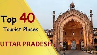 "UTTAR PRADESH" Top 40 Tourist Places | Uttar Pradesh Tourism