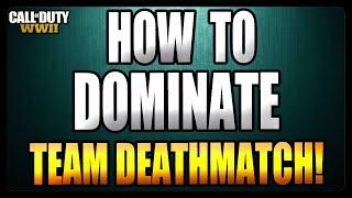 How To Dominate Team Deathmatch! (COD WW2 Tips and Tricks)