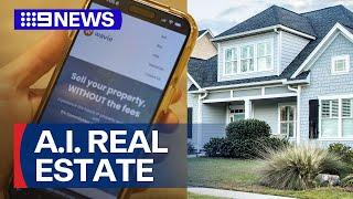 New platform replaces real estate agents with AI to sell homes | 9 News Australia