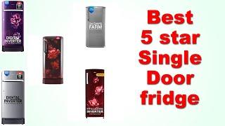 Best 5 star Single Door Fridge in India 2023 | Top Refrigerator
