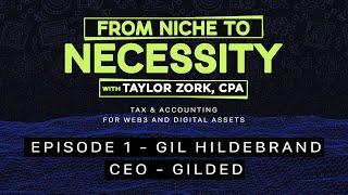 Gil Hildebrand of Gilded | From Niche to Necessity Presented by CryptoCFOs