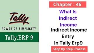 46 What Is Indirect Income | Indirect Income Entry In Tally Erp9