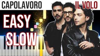 Capolavoro - Il Volo - SANREMO 2024 - EASY SLOW Piano Tutorial with Melody + Chords + Bass4K