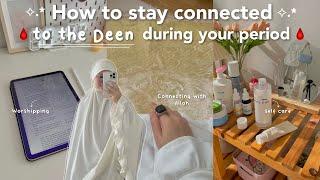 How I stay connected to Allah while I'm on my period🩸| Deen and Dunya ep.02