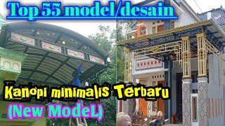 Top modeL kanopi minimalis desain terbaru