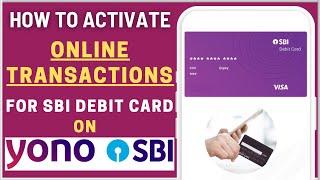 Activate Online Transactions for SBI Debit Card through YONO SBI | Enable e-commerce usage