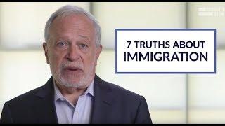 7 Truths About Immigration | Robert Reich