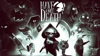 Have A Nice Death - First Impressions