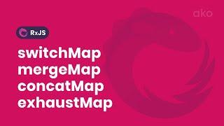 Operadores switchMap, mergeMap, concatMap y exhaustMap de Rxjs.