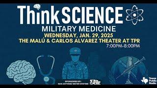 Think Science: Military Medicine