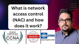 What is network access control (NAC) and how does it work?