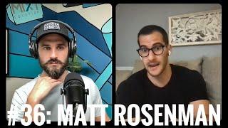 #36: Matt Rosenman - No Cheat Day Needed - The Journey To Becoming a Viral Content Creator