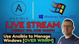 Live Stream - Use Ansible to manage Windows server