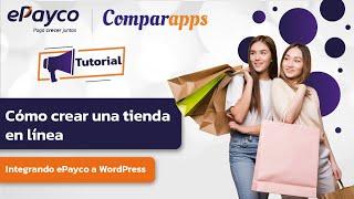 Tutorial | Cómo crear una tienda online - Integrando ePayco a WordPress