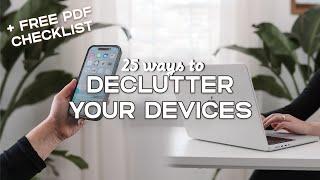 How To DECLUTTER Your DIGITAL LIFE ️ | 25 Steps To Organize Your Laptop, Phone & Hard Drives