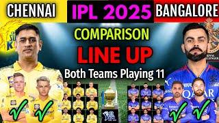 IPL 2025 | Chennai vs Bangalore Playing XI Comparison | CSK Playing 11 | RCB Playing 11 | CSK vs RCB