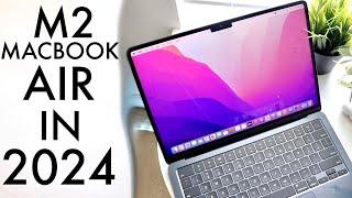 M2 MacBook Air In 2024! (Still Worth Buying?) (Review)