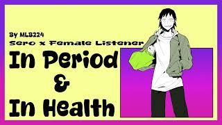 In Period and In Health - Sero x Female Listener | Oneshot | Fanfiction