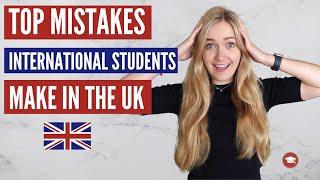 International Students in the UK : BIGGEST MISTAKES!