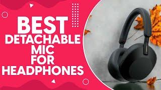 Best Detachable Mic For Headphones in 2024: Unleash Your Audio Potential!