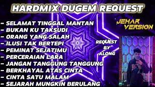 SELAMAT TINGGAL MANTAN X BUKAN KU TAKSUDI NONSTOP DUGEM HARDMIX(REQUEST BY ALONG)