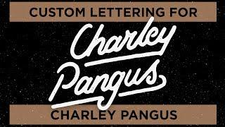 Working on a custom script logo for Charley Pangus!