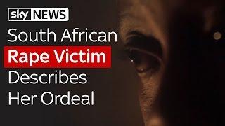 South African Rape Victim Describes Her Ordeal