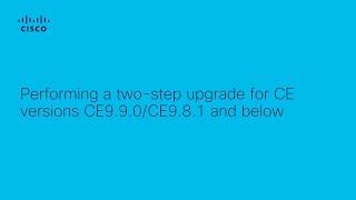 Performing a two-step upgrade for CE versions CE9.9.0/CE9.8.1 and below