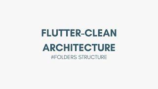 Flutter Clean Architecture - Folders Structure