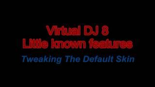 VDJ8 - Tweaking The Default Skin