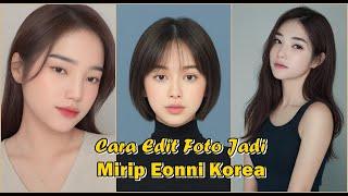 Cara Edit Foto Jadi Mirip Eonni Korea Yang Sedang Viral Sekarang