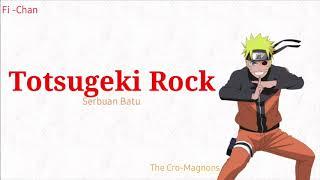 Totsugeki Rock - The Cro Magnons | Naruto Shippuden OP 11 Full Song [ Lirik Terjemahan Indonesia ]