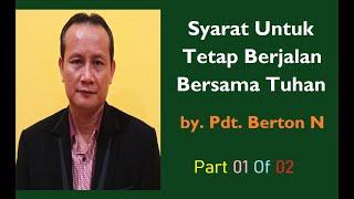 Khotbah Terbaru || SYARAT UNTUK TETAP BERJALAN BERSAMA TUHAN || by. Pdt. Berton N