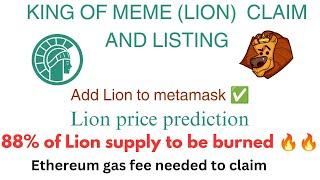 KING OF MEME (LION) CLAIM AND LISTING (DETAILS EXPLAINED)
