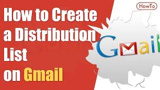 How to Create a Distribution List in Gmail