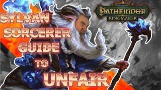 THE EASY WAY TO PLAY UNFAIR!!! Sylvan Sorcerer Guide Pathfinder Kingmaker Guide