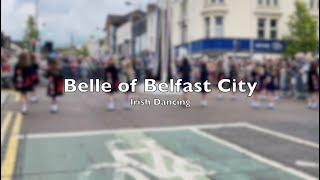 Belle of Belfast City | Irish Dancing | May Day 2022 on Gemma's Diary