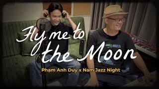 Pham Anh Duy x NamJazzNight | Fly Me To The Moon (In Other Words) | Bart Howard